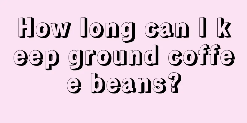 How long can I keep ground coffee beans?