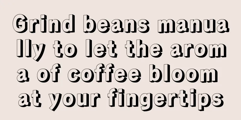 Grind beans manually to let the aroma of coffee bloom at your fingertips