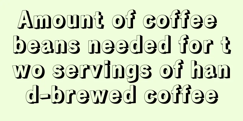 Amount of coffee beans needed for two servings of hand-brewed coffee