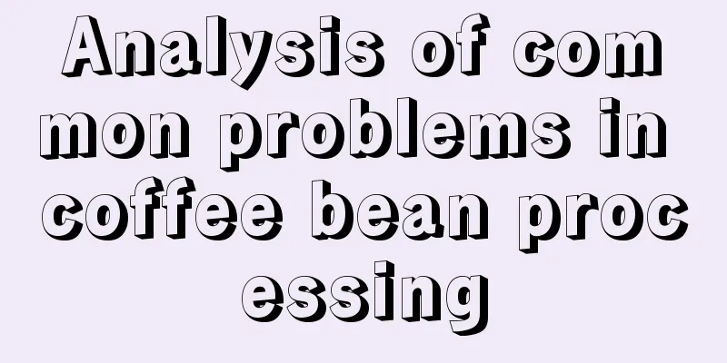 Analysis of common problems in coffee bean processing