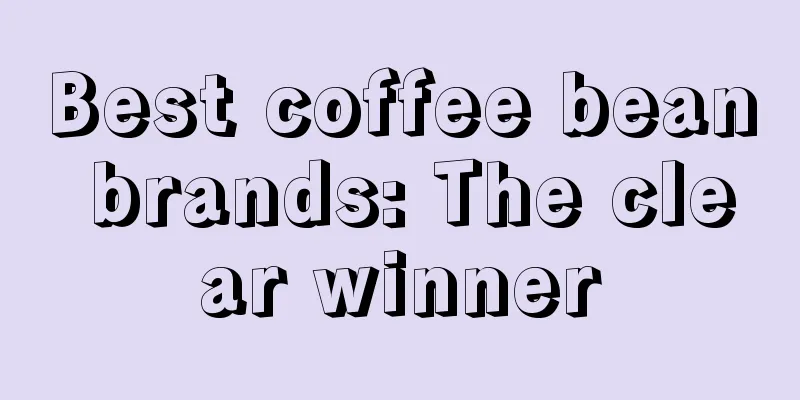 Best coffee bean brands: The clear winner