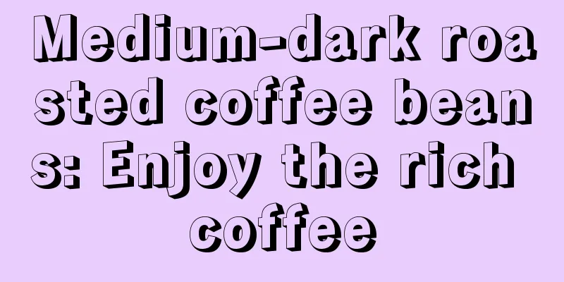 Medium-dark roasted coffee beans: Enjoy the rich coffee