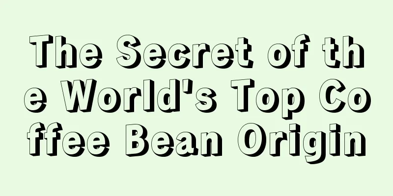 The Secret of the World's Top Coffee Bean Origin