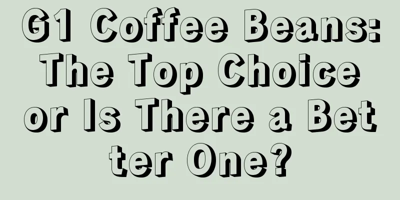 G1 Coffee Beans: The Top Choice or Is There a Better One?