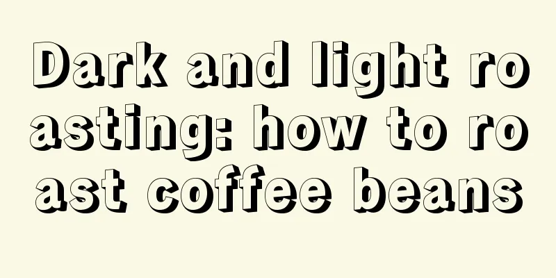 Dark and light roasting: how to roast coffee beans