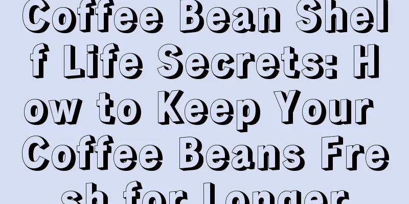 Coffee Bean Shelf Life Secrets: How to Keep Your Coffee Beans Fresh for Longer