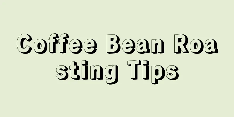 Coffee Bean Roasting Tips