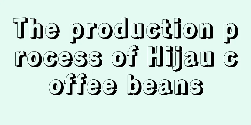 The production process of Hijau coffee beans