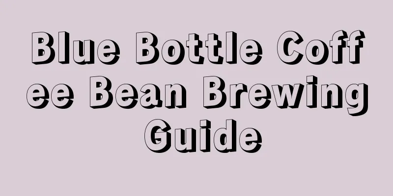 Blue Bottle Coffee Bean Brewing Guide