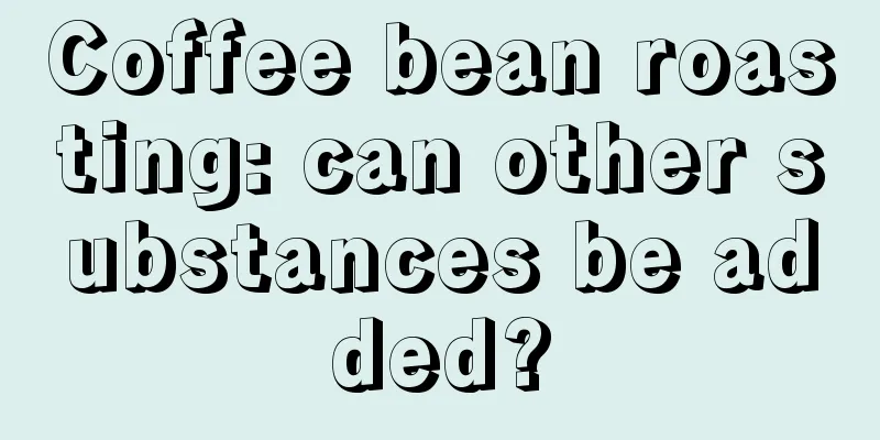 Coffee bean roasting: can other substances be added?