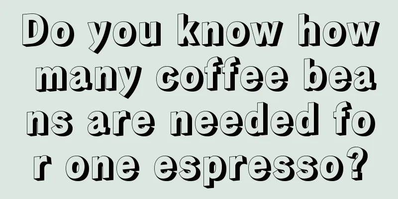 Do you know how many coffee beans are needed for one espresso?