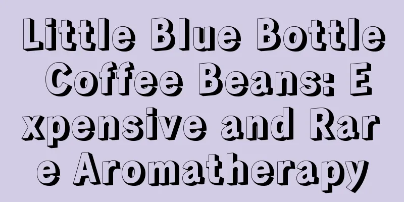 Little Blue Bottle Coffee Beans: Expensive and Rare Aromatherapy