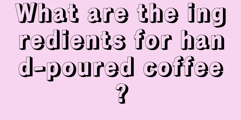 What are the ingredients for hand-poured coffee?