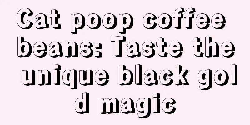 Cat poop coffee beans: Taste the unique black gold magic