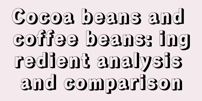 Cocoa beans and coffee beans: ingredient analysis and comparison