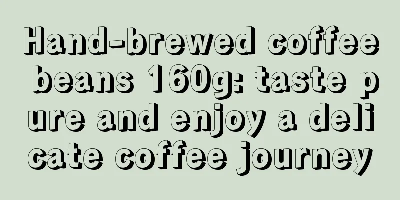 Hand-brewed coffee beans 160g: taste pure and enjoy a delicate coffee journey