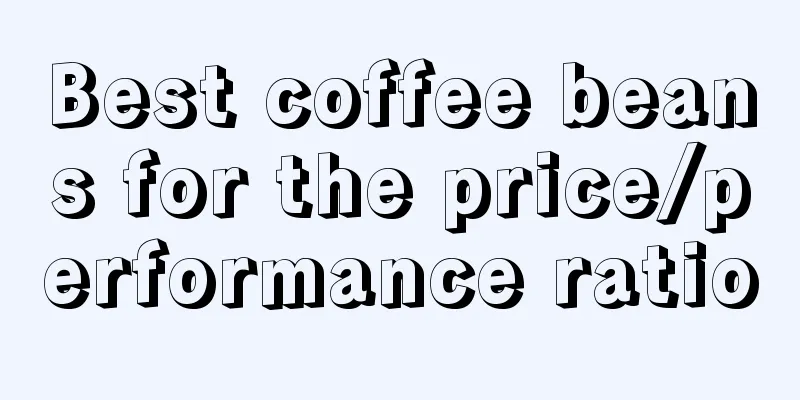 Best coffee beans for the price/performance ratio