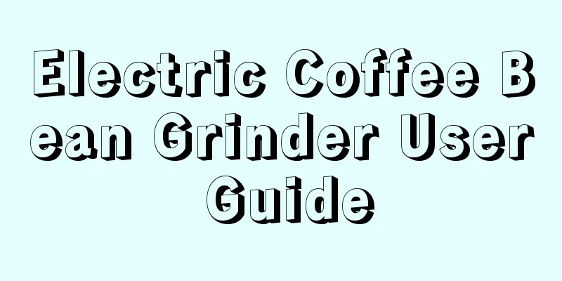 Electric Coffee Bean Grinder User Guide