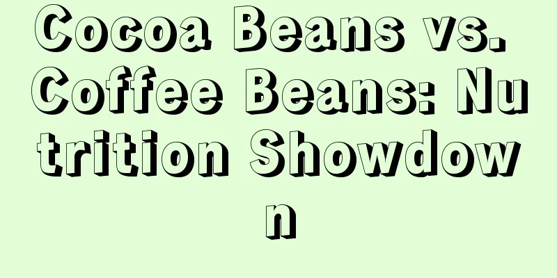 Cocoa Beans vs. Coffee Beans: Nutrition Showdown