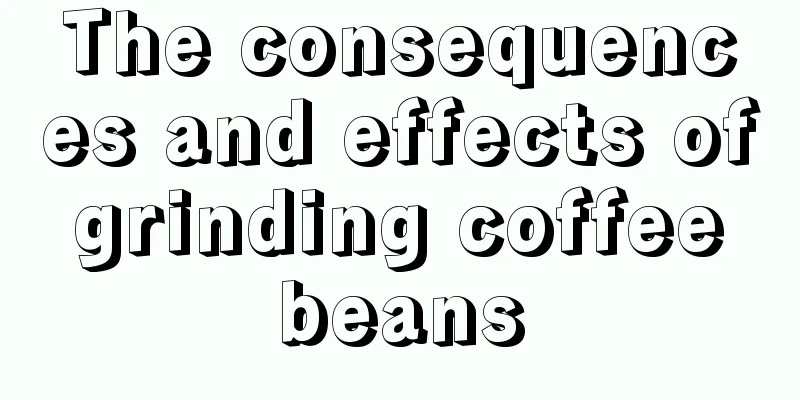 The consequences and effects of grinding coffee beans