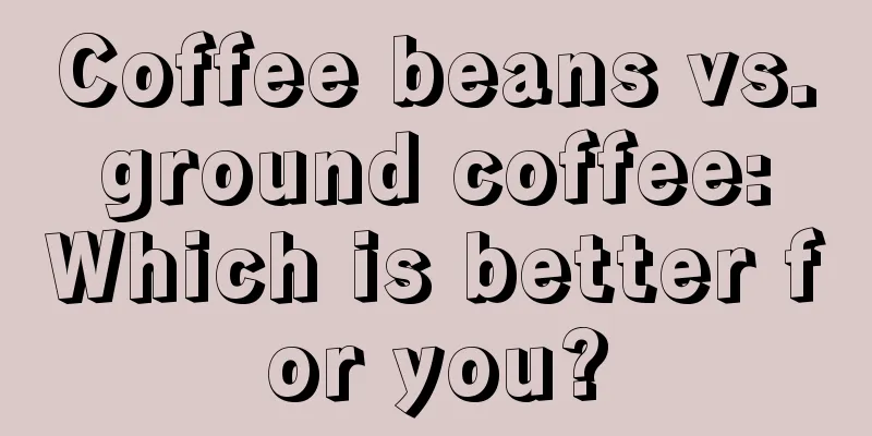 Coffee beans vs. ground coffee: Which is better for you?