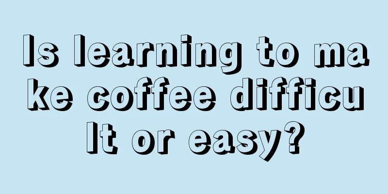 Is learning to make coffee difficult or easy?