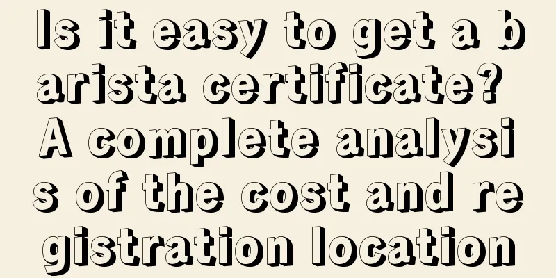 Is it easy to get a barista certificate? A complete analysis of the cost and registration location