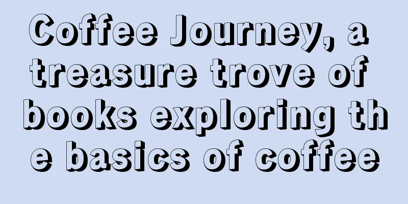 Coffee Journey, a treasure trove of books exploring the basics of coffee