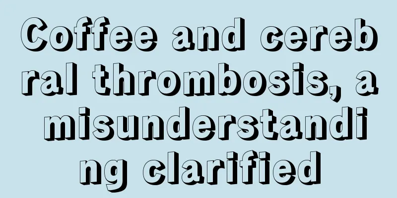 Coffee and cerebral thrombosis, a misunderstanding clarified