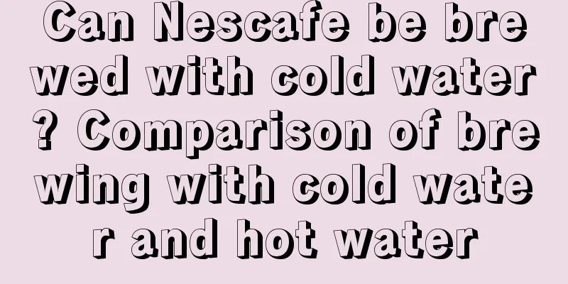 Can Nescafe be brewed with cold water? Comparison of brewing with cold water and hot water