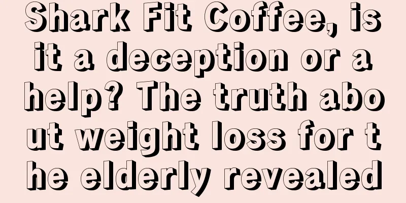 Shark Fit Coffee, is it a deception or a help? The truth about weight loss for the elderly revealed