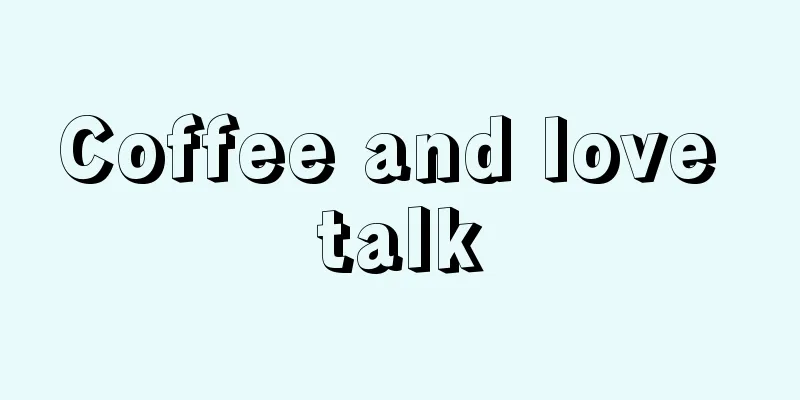 Coffee and love talk