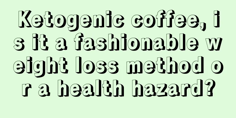 Ketogenic coffee, is it a fashionable weight loss method or a health hazard?