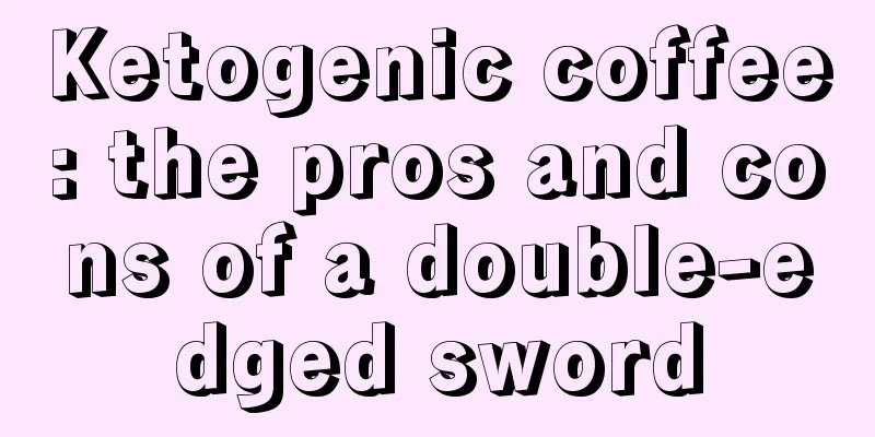 Ketogenic coffee: the pros and cons of a double-edged sword