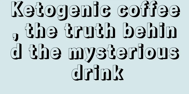 Ketogenic coffee, the truth behind the mysterious drink