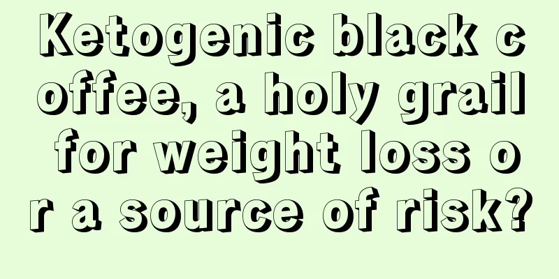 Ketogenic black coffee, a holy grail for weight loss or a source of risk?