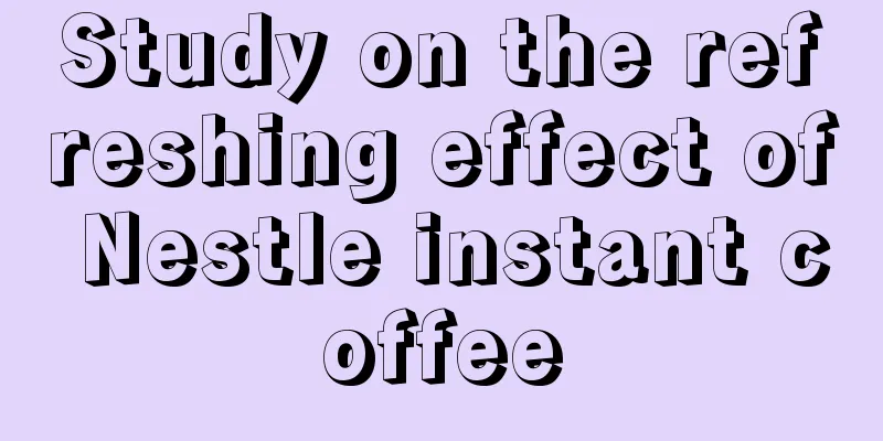 Study on the refreshing effect of Nestle instant coffee