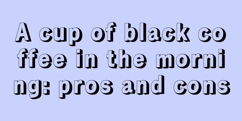 A cup of black coffee in the morning: pros and cons