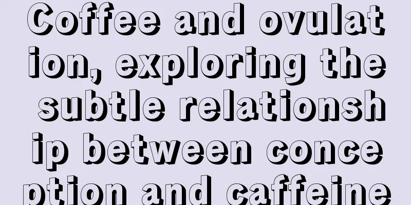 Coffee and ovulation, exploring the subtle relationship between conception and caffeine