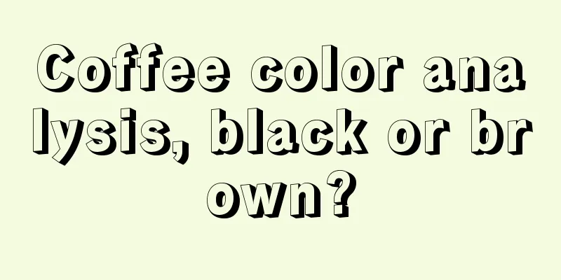 Coffee color analysis, black or brown?