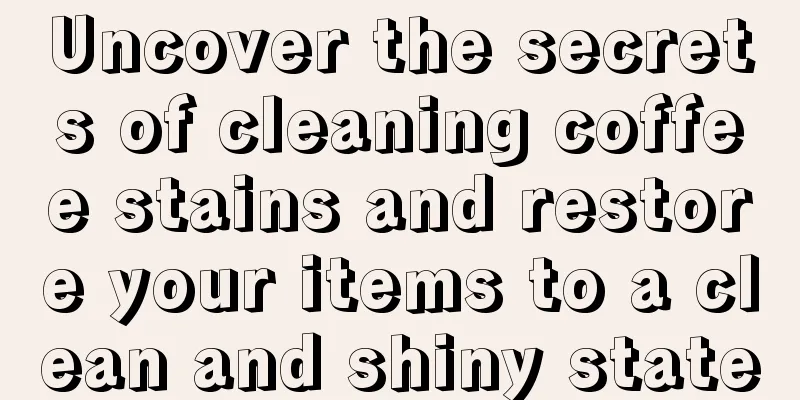 Uncover the secrets of cleaning coffee stains and restore your items to a clean and shiny state