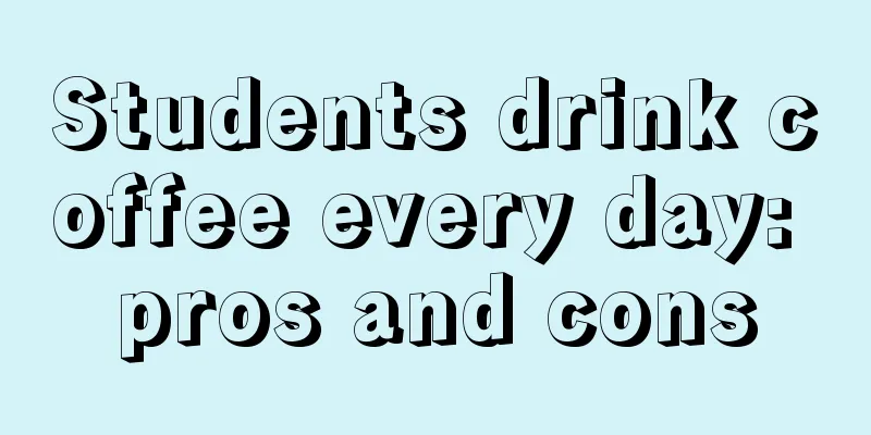 Students drink coffee every day: pros and cons