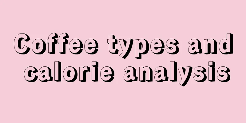 Coffee types and calorie analysis