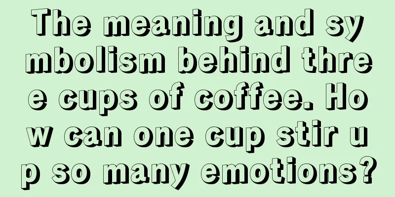 The meaning and symbolism behind three cups of coffee. How can one cup stir up so many emotions?