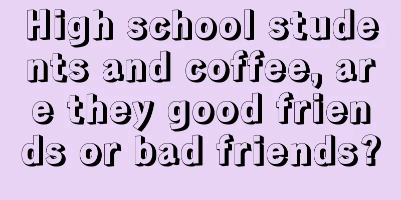 High school students and coffee, are they good friends or bad friends?