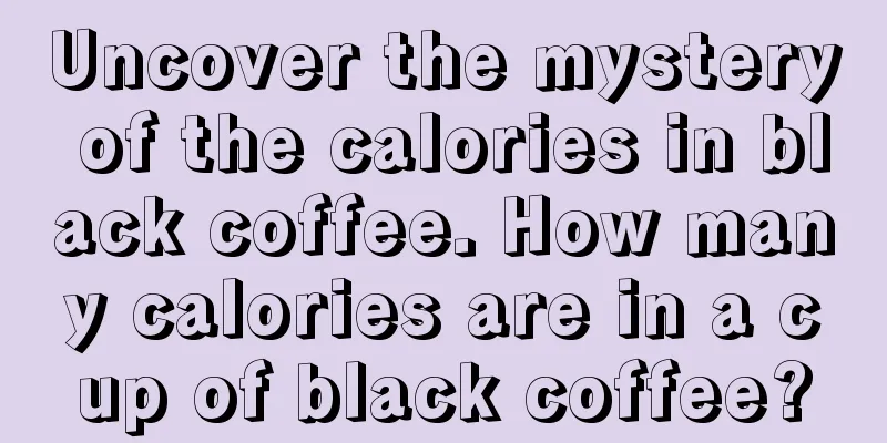 Uncover the mystery of the calories in black coffee. How many calories are in a cup of black coffee?