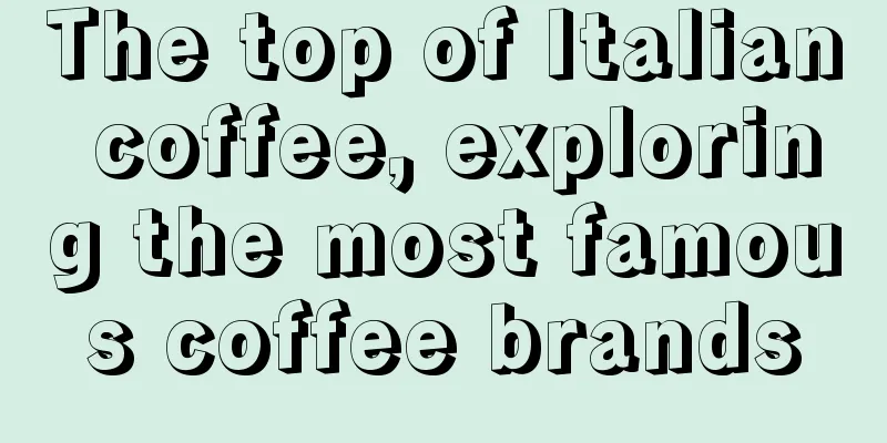 The top of Italian coffee, exploring the most famous coffee brands