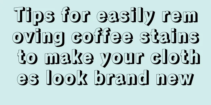 Tips for easily removing coffee stains to make your clothes look brand new