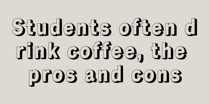 Students often drink coffee, the pros and cons