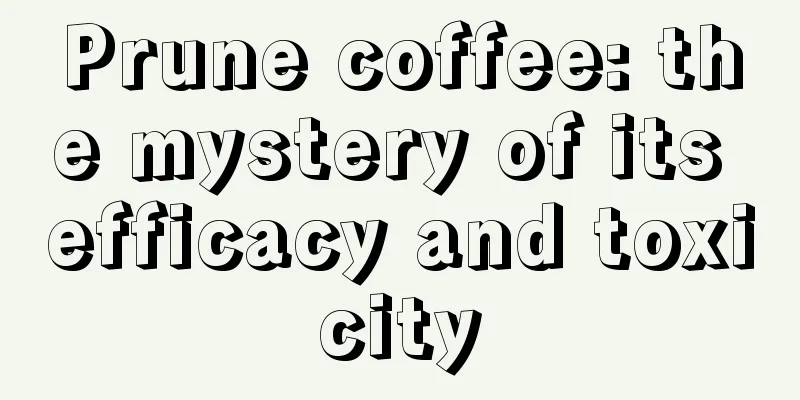 Prune coffee: the mystery of its efficacy and toxicity